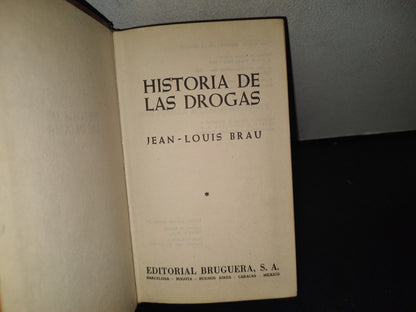 214- Historia De Las Drogas - Jean-Louis Brau - Editorial Bruguera, Edición Especial 1973