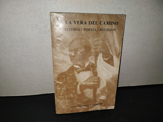 214- A La Vera Del Camino. Historia - Poesía - Religión - Juan Márquez Y Márquez