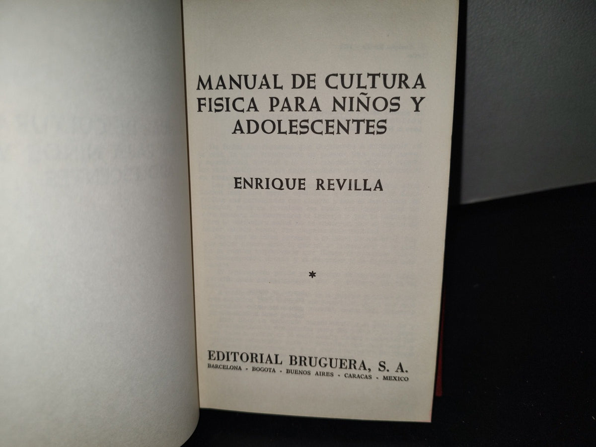 214- Manual De Cultura Física Para Niños Y Adolescentes - Enrique Evilla . Bruguera - Edición Especial: Marzo 1973