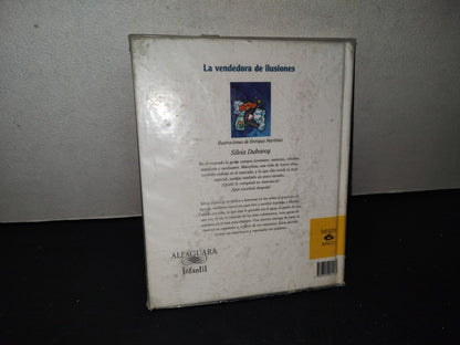214- La Vendedora De Ilusiones - Silvia Dubovoy - Alfaguara Infantil 2003