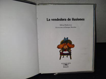 214- La Vendedora De Ilusiones - Silvia Dubovoy - Alfaguara Infantil 2003