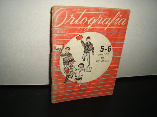 6- Antiguo Libro De Ortografía 5 Y 6 Grados - Martínez Díaz - 50'S - 60'S
