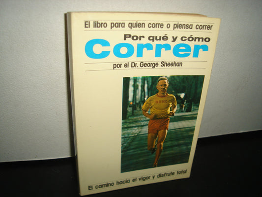 5- Por Qué Y Cómo Correr - Dr. George Sheehan