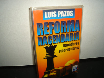 8- Reforma Hacendaria. Ganadores Y Perdedores - Luis Pazos