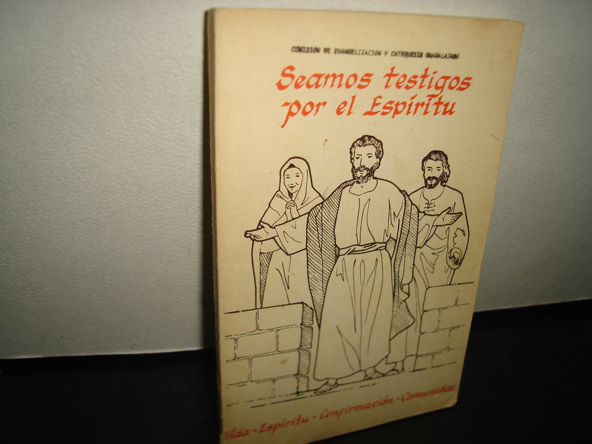 5- Seamos Testigos Por El Espíritu - Comisión De Evangelización Y Catequesis Guadalajara
