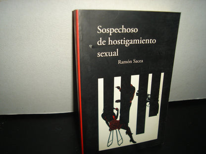 5- Sospechoso De Hostigamiento Sexual - Ramón Sacea